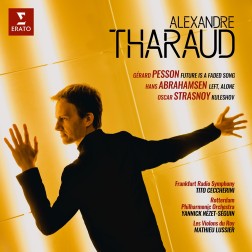 Alexandre Tharaud THREE WORLD PREMIERE RECORDINGS